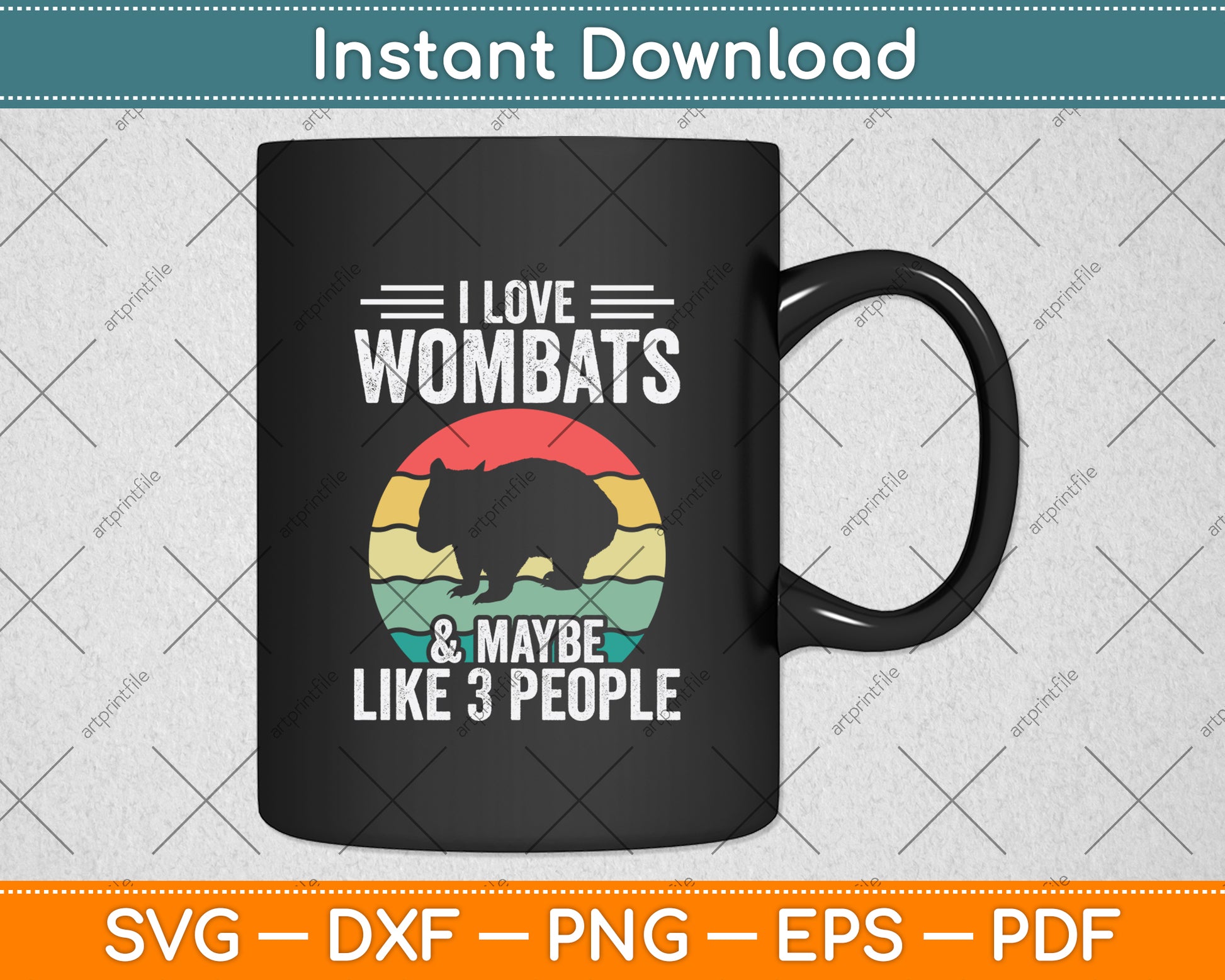 I Love Wombats And Maybe Like 3 People Svg Png Dxf Digital Cutting File