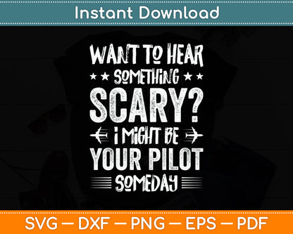 I Might Be Your Pilot Someday Aviation Svg Png Dxf Digital Cutting File