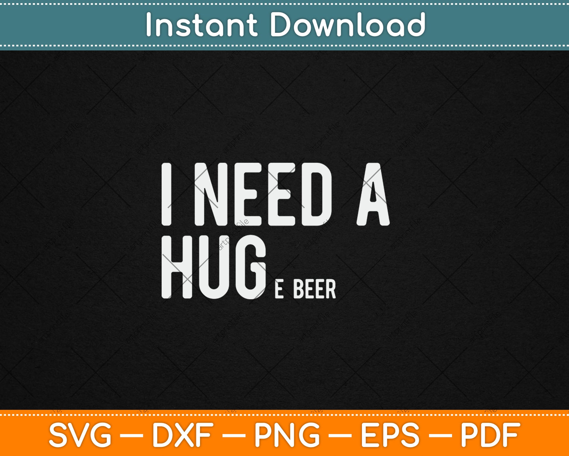 I Need A Huge Beer Svg Digital Cutting File
