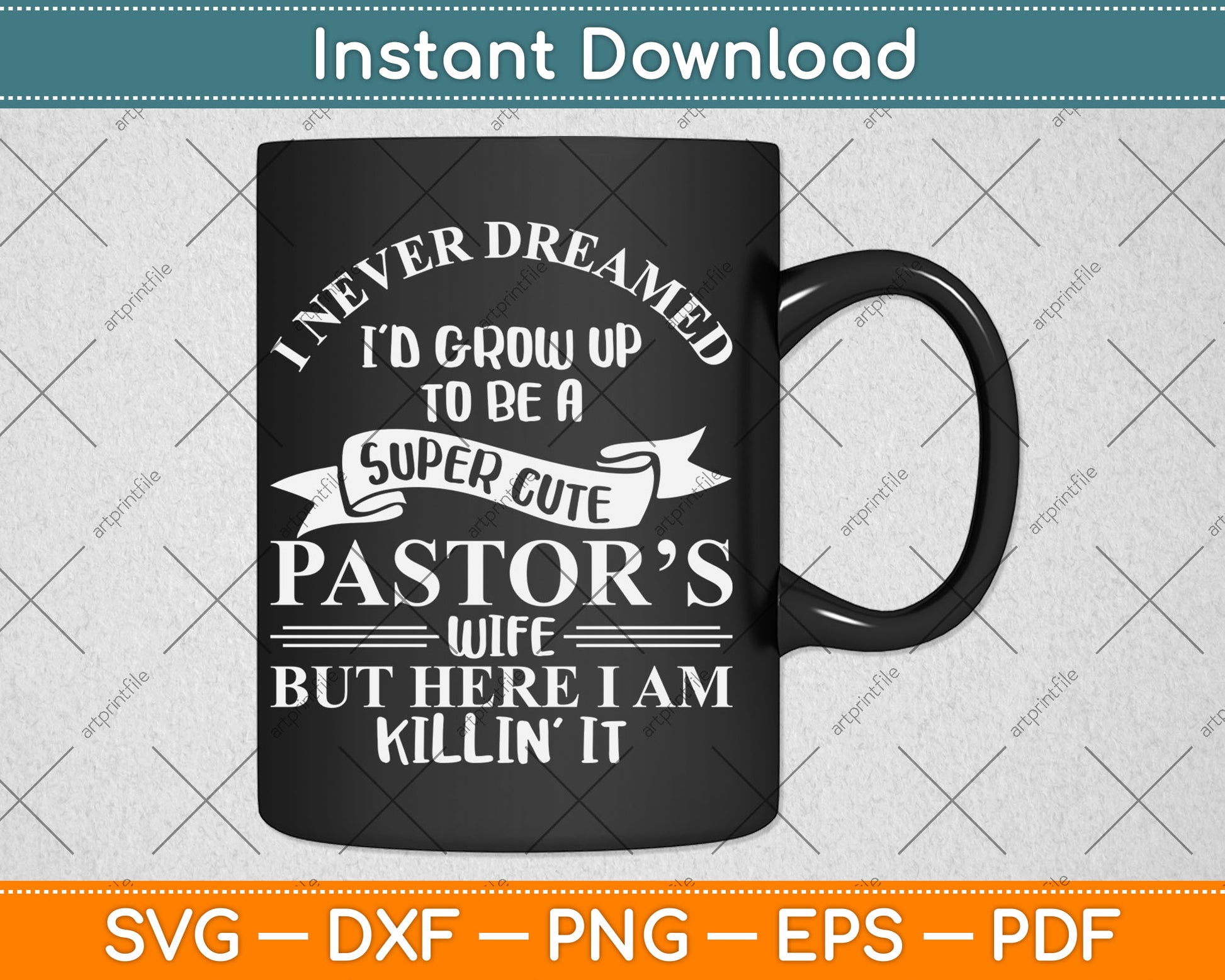I Never Dreamed I'd Grow Up To Be A Super Cute Pastors Funny Svg Digital Cutting File