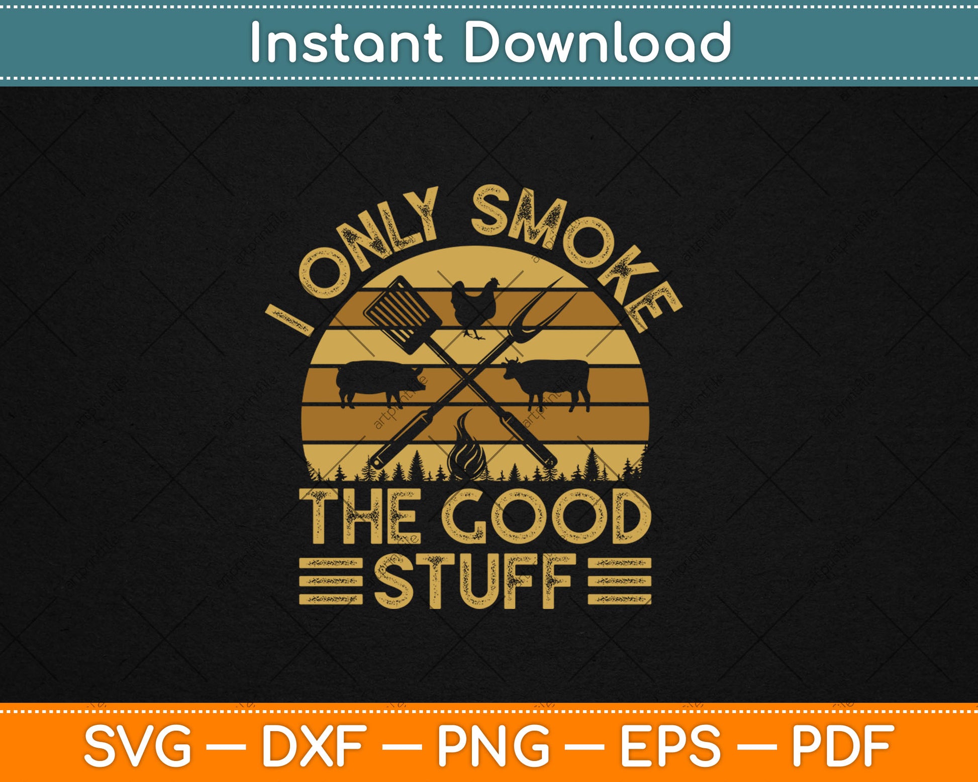 I Only Smoke The Good Stuff BBQ Barbeque Grilling Pitmaster Svg Digital Cutting File