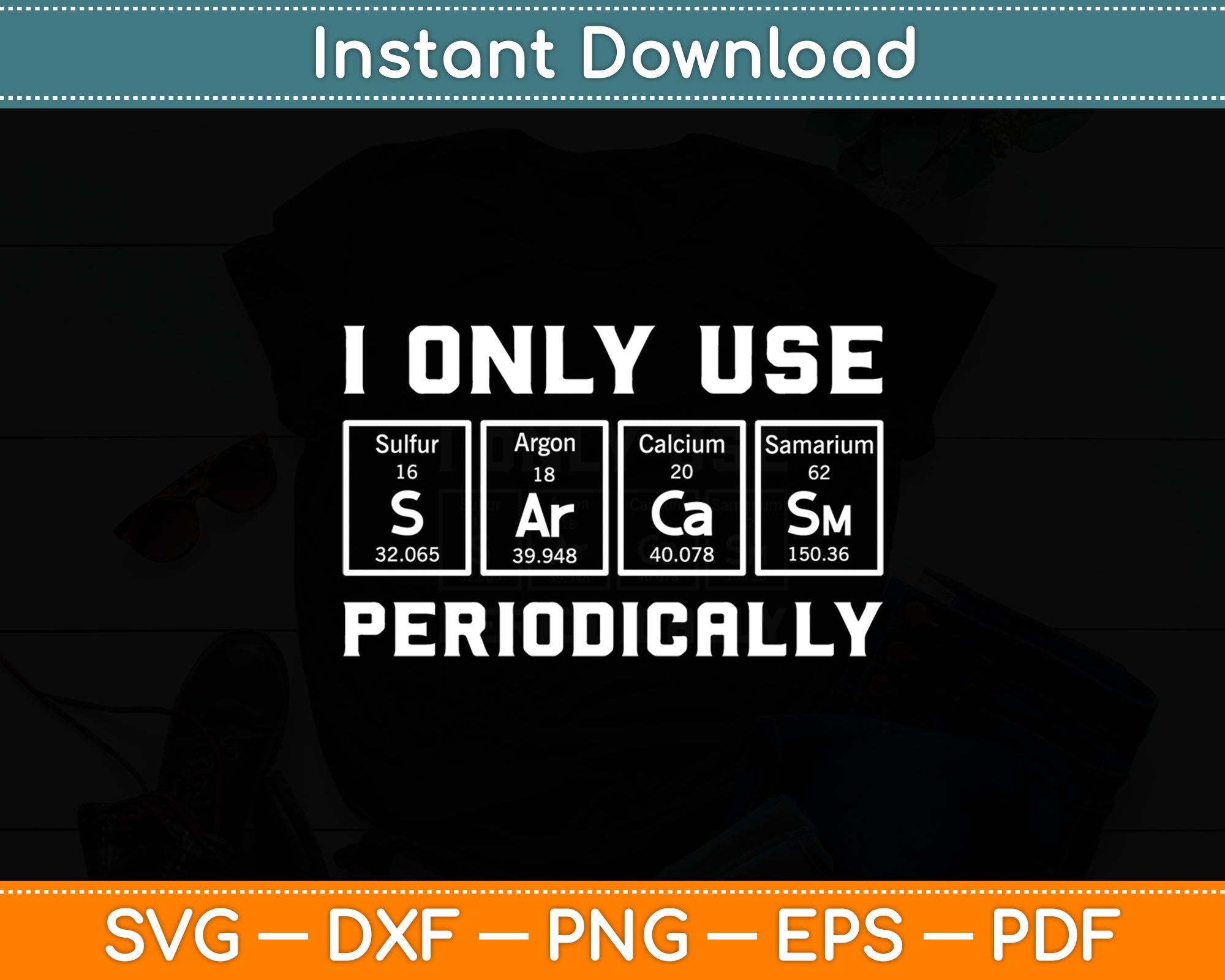 I Only Use Sarcasm Periodically Biology Svg Digital Cutting File ...