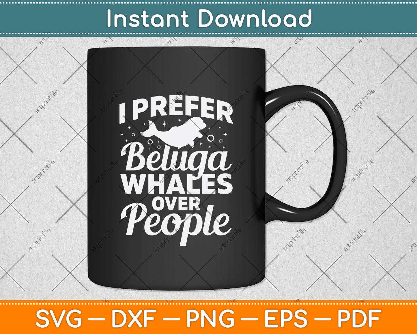 I Prefer Beluga Whales Over People Svg Digital Cutting File