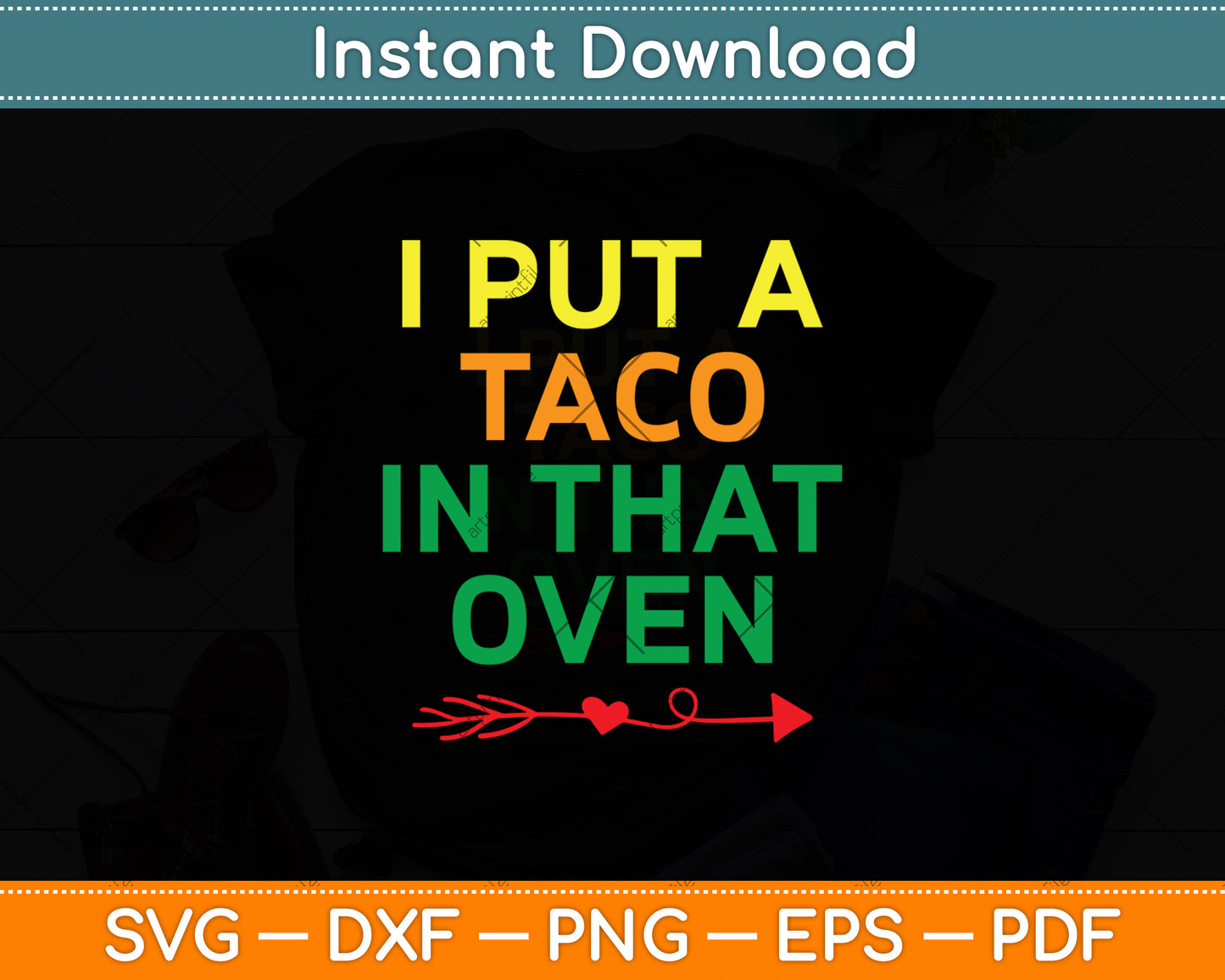 I Put A Taco In That Oven Cinco De Mayo Svg Digital Cutting File