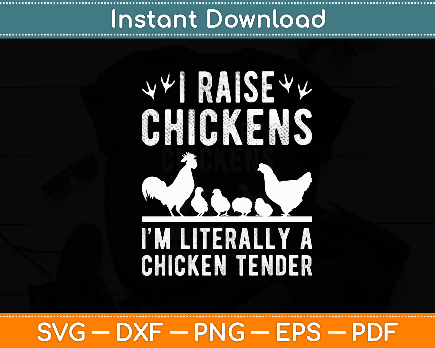 I Raise Chickens I'm Literally A Chicken Tender Chicken Farmer Svg Digital Cutting File