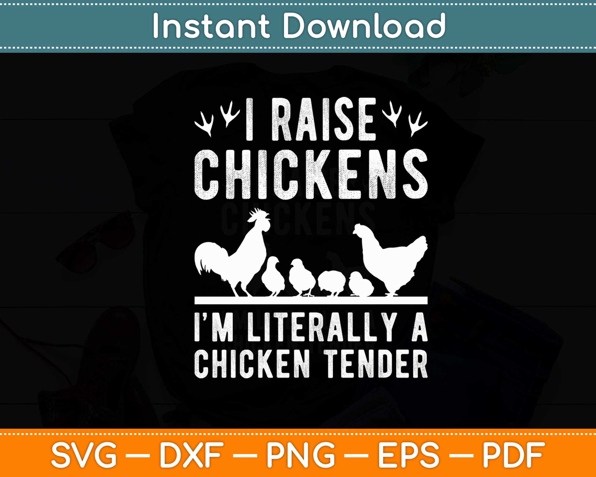 I Raise Chickens I'm Literally A Chicken Tender Chicken Farmer Svg Digital Cutting File