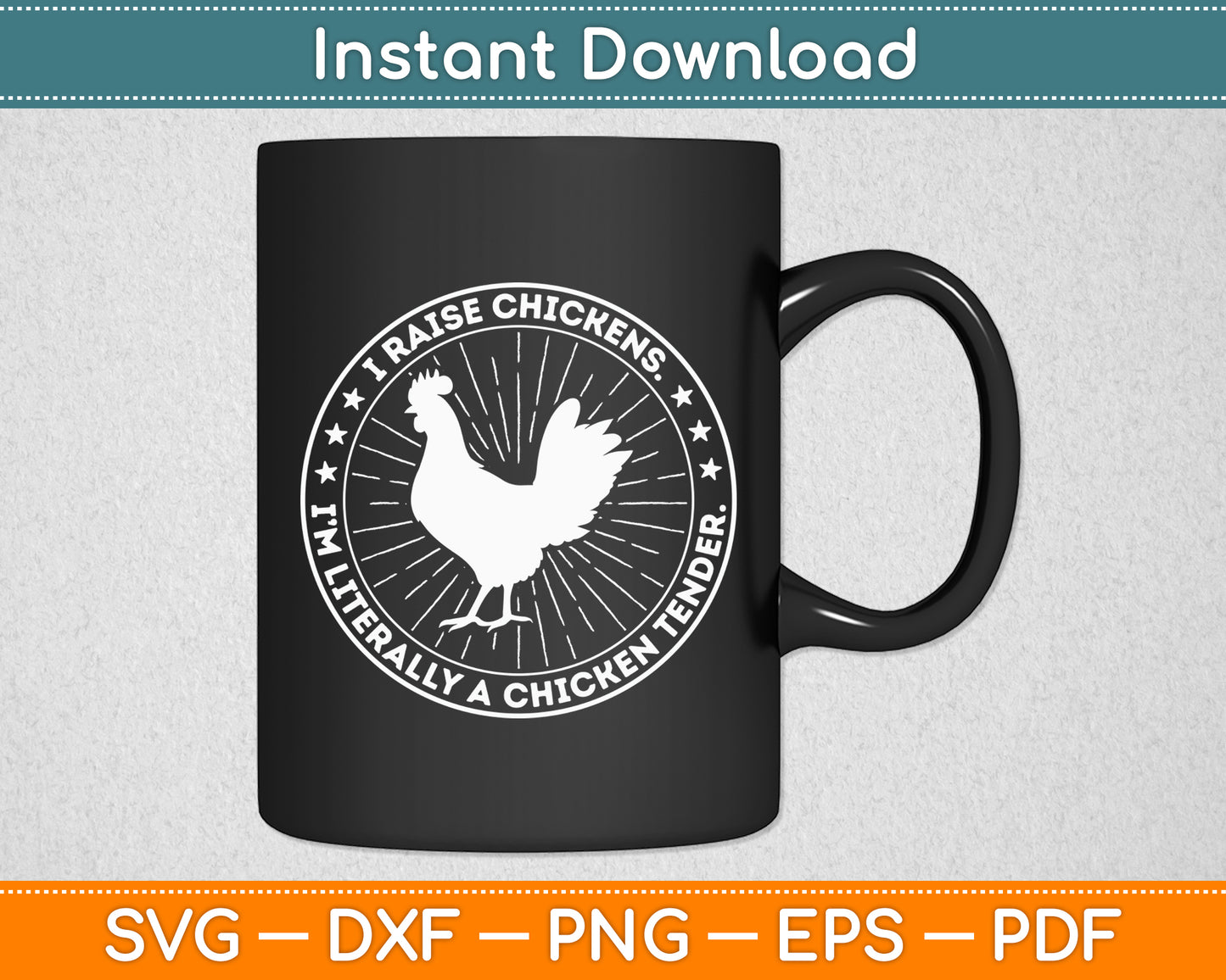 I Raise Chickens I'm Literally A Chicken Tender Svg Digital Cutting File