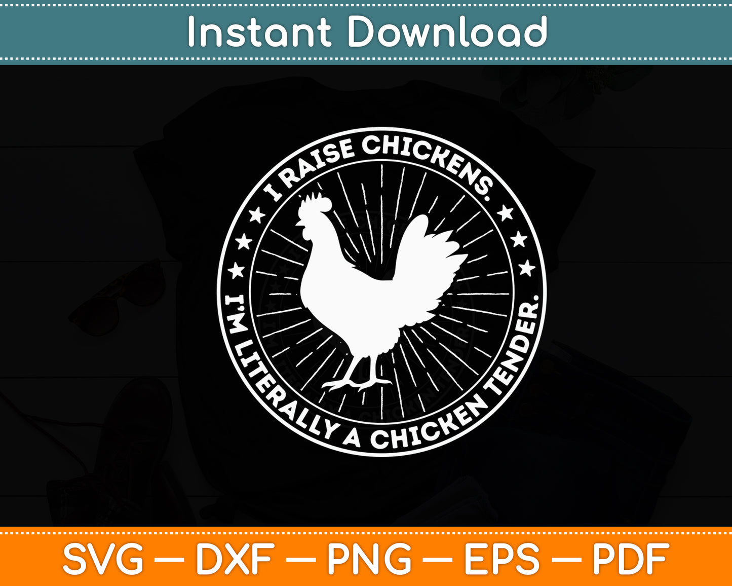 I Raise Chickens I'm Literally A Chicken Tender Svg Digital Cutting File