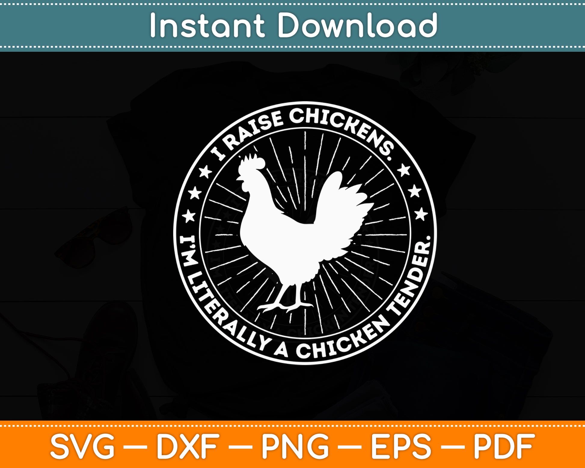 I Raise Chickens I'm Literally A Chicken Tender Svg Digital Cutting File