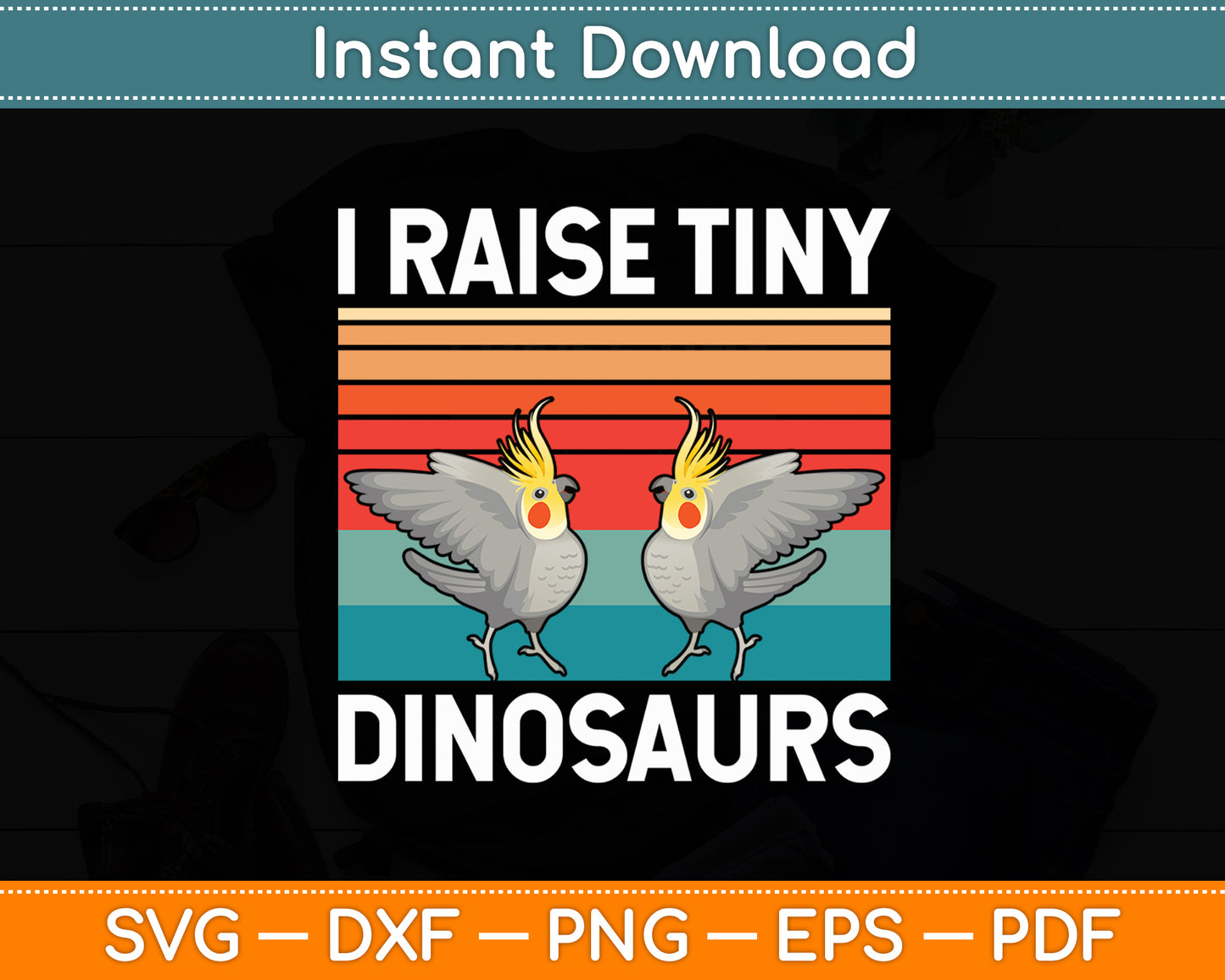 I Raise Tiny Dinosaurs Cockatiel Cockatoo Parrot Bird Lover Svg Digital Cutting File