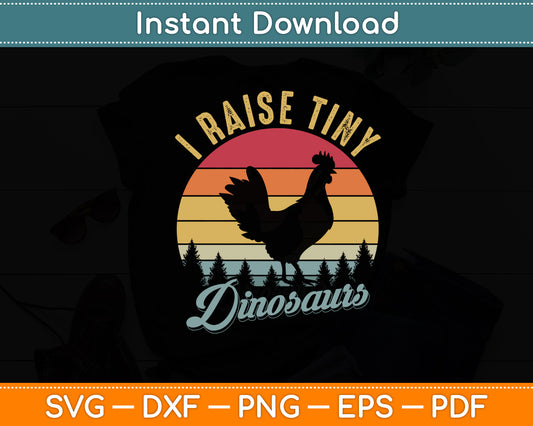 I Raise Tiny Dinosaurs Vintage Retro 70S Chicken Svg Digital Cutting File