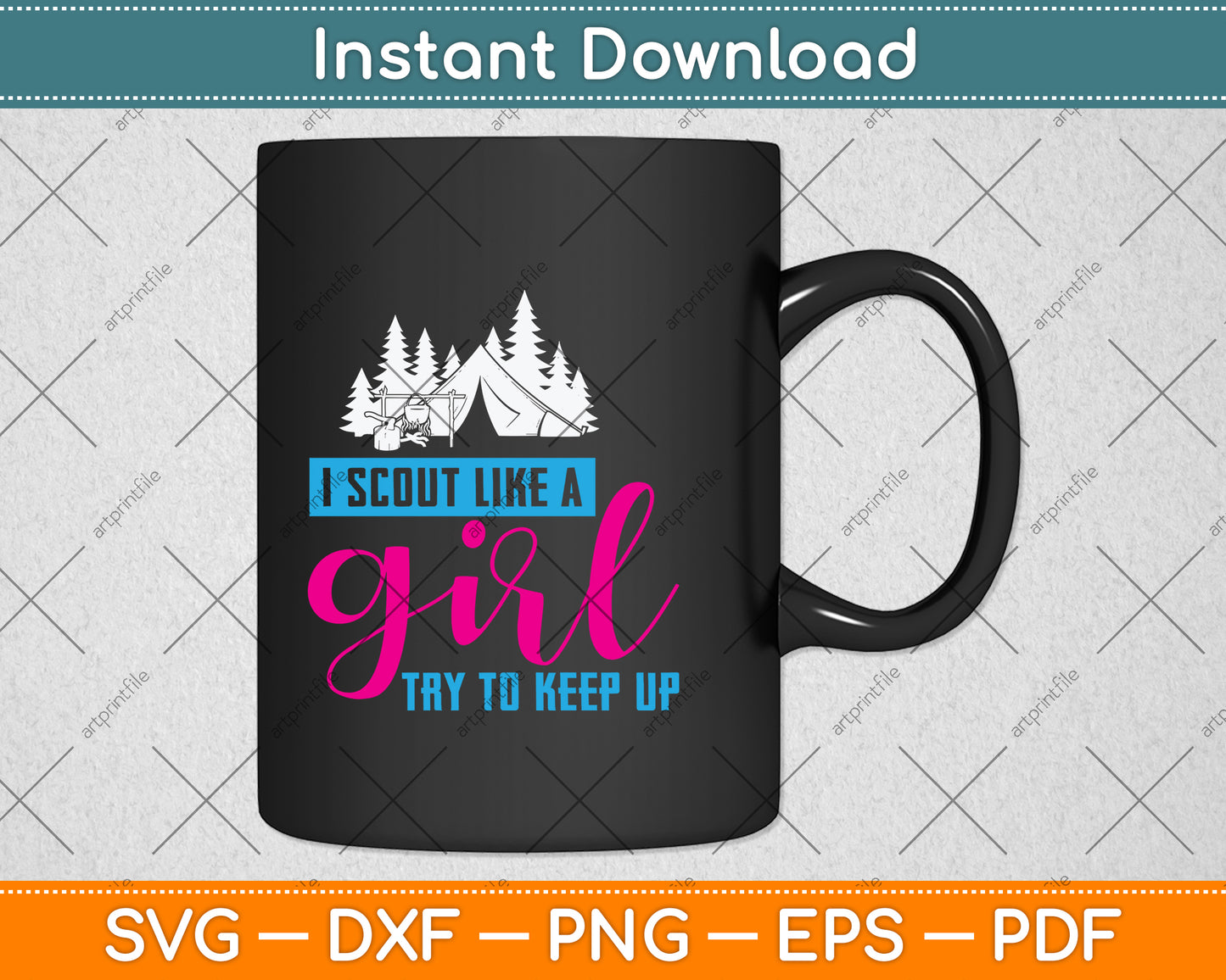 I Scout Like A Girl Try To Keep Up Svg Digital Cutting File