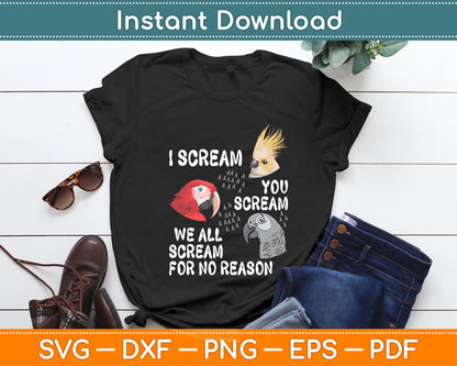 I Scream You Scream Parrot Funny Svg Digital Cutting File