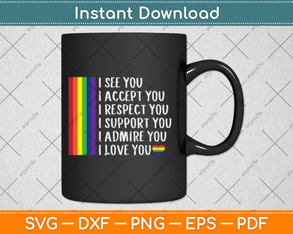 I See Love Accept You LGBTQ Men Women Gay Rainbow Pride Flag Svg Cutting File
