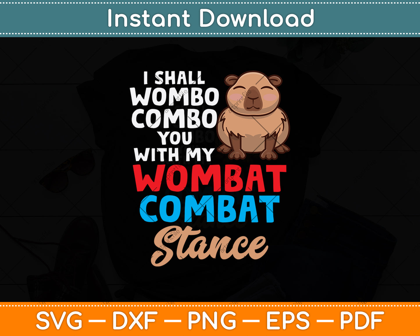 I Shall Wombo Combo You With My Wombat Combat Stance Svg Digital Cutting File