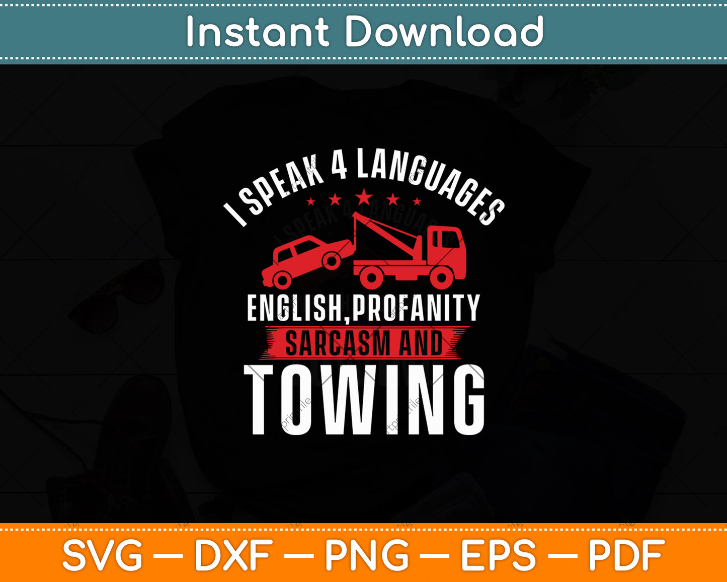 I Speak 4 Languages Tow Truck Driver Funny Svg Digital Cutting File