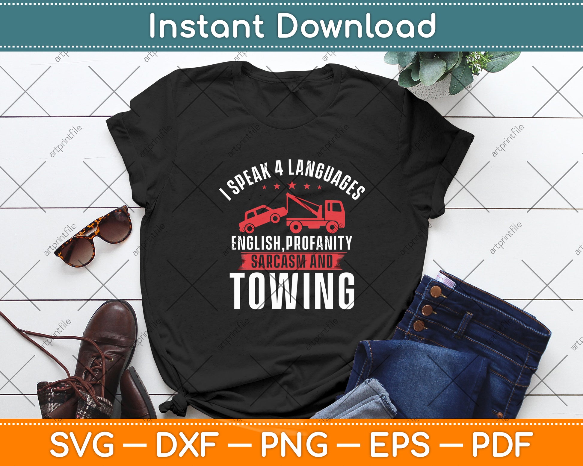 I Speak 4 Languages Tow Truck Driver Funny Svg Digital Cutting File