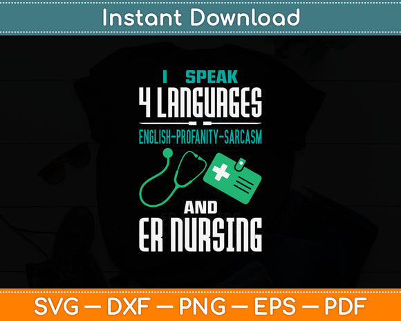 I Speak Languages English Profanity Sarcasm And Er Nursing Svg Digital Cutting File