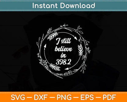 I Still Believe In 398.2 Librarian Svg Digital Cutting File