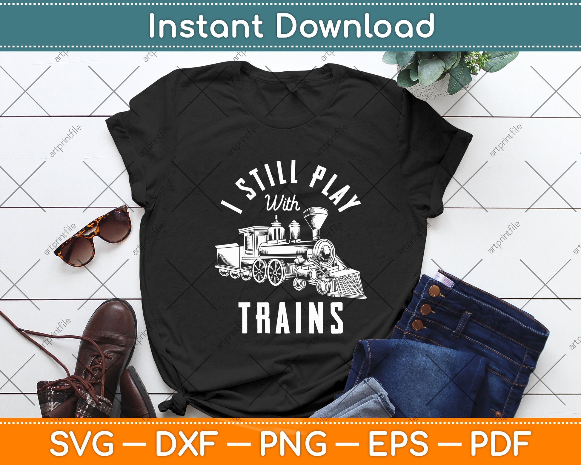 I Still Play With Trains Funny Svg Png Dxf Digital Cutting File