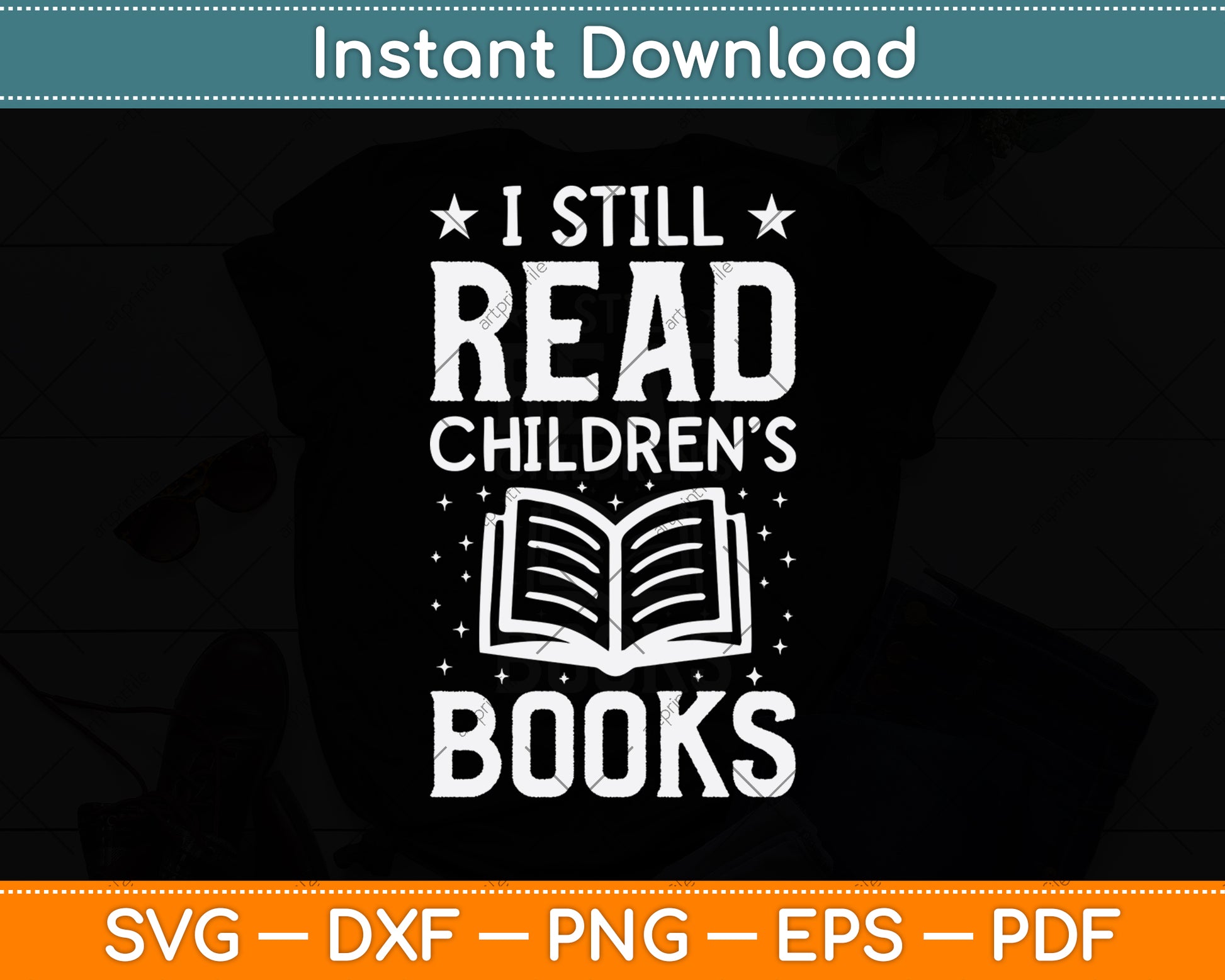 I Still Read Children’s Books Svg Digital Cutting File