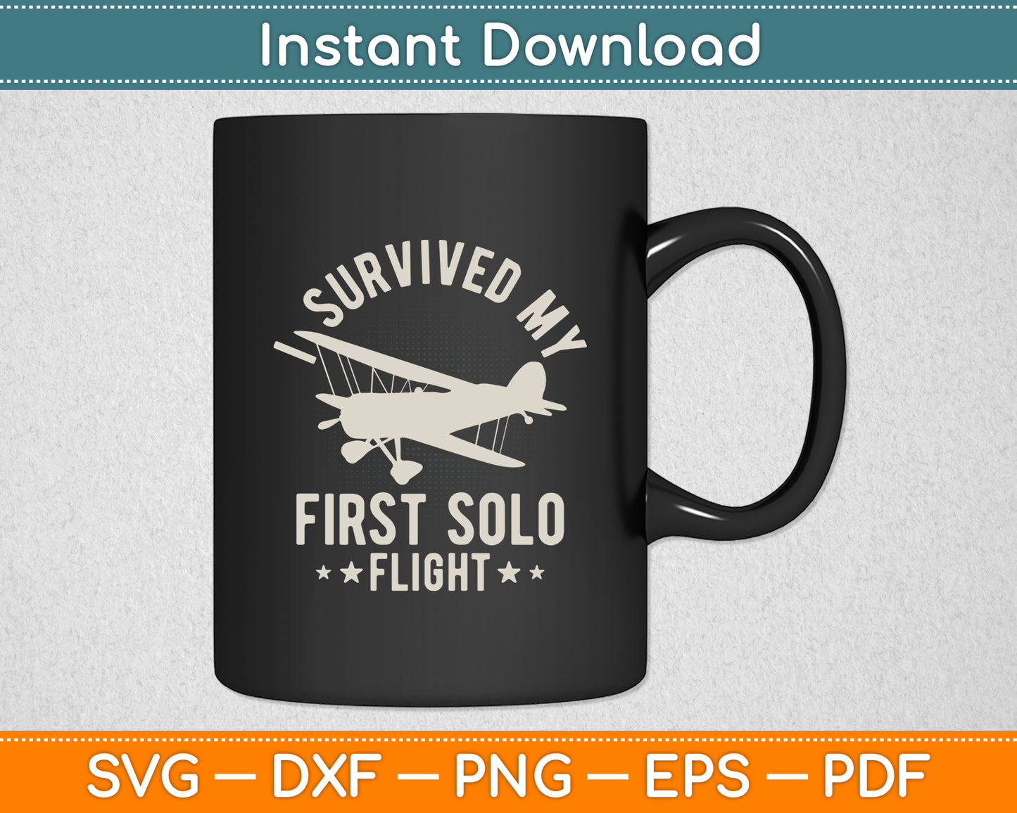I Survived My First Solo Flight Funny Svg Png Dxf Digital Cutting File