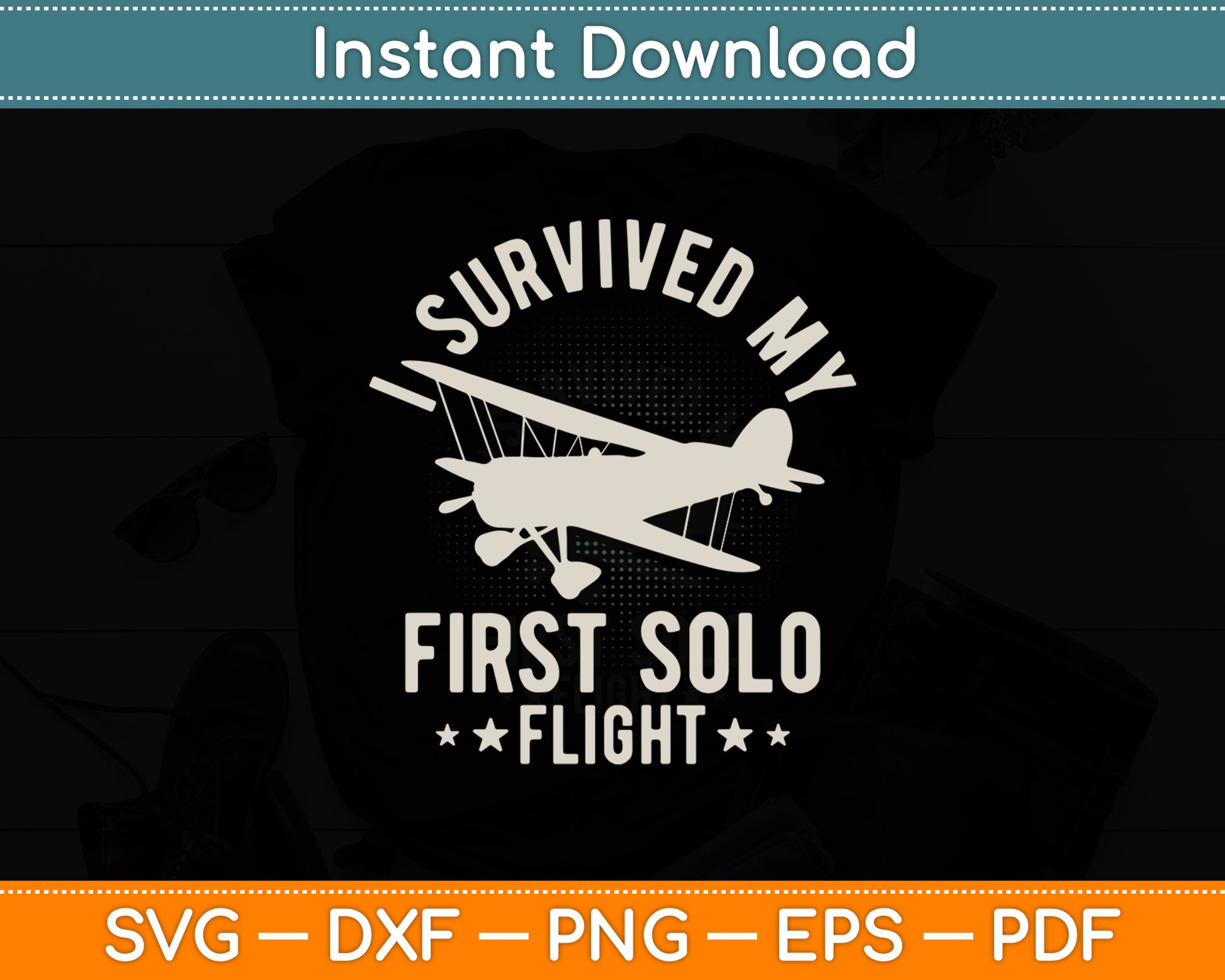 I Survived My First Solo Flight Funny Svg Png Dxf Digital Cutting File