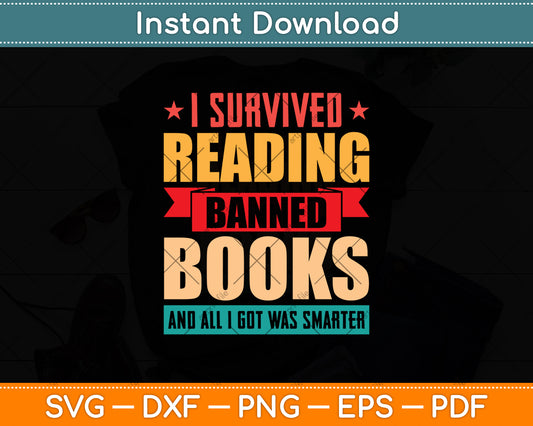 Vintage Book Lover I Survived Reading Banned Books Svg Digital Cutting File