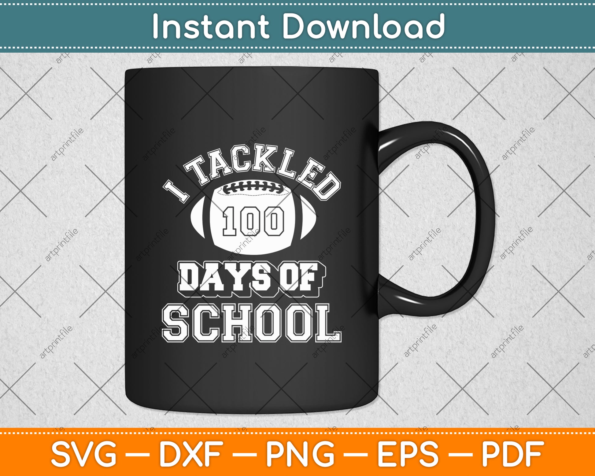 I Tackled 100 Days Of School American Football Svg Digital Cutting File