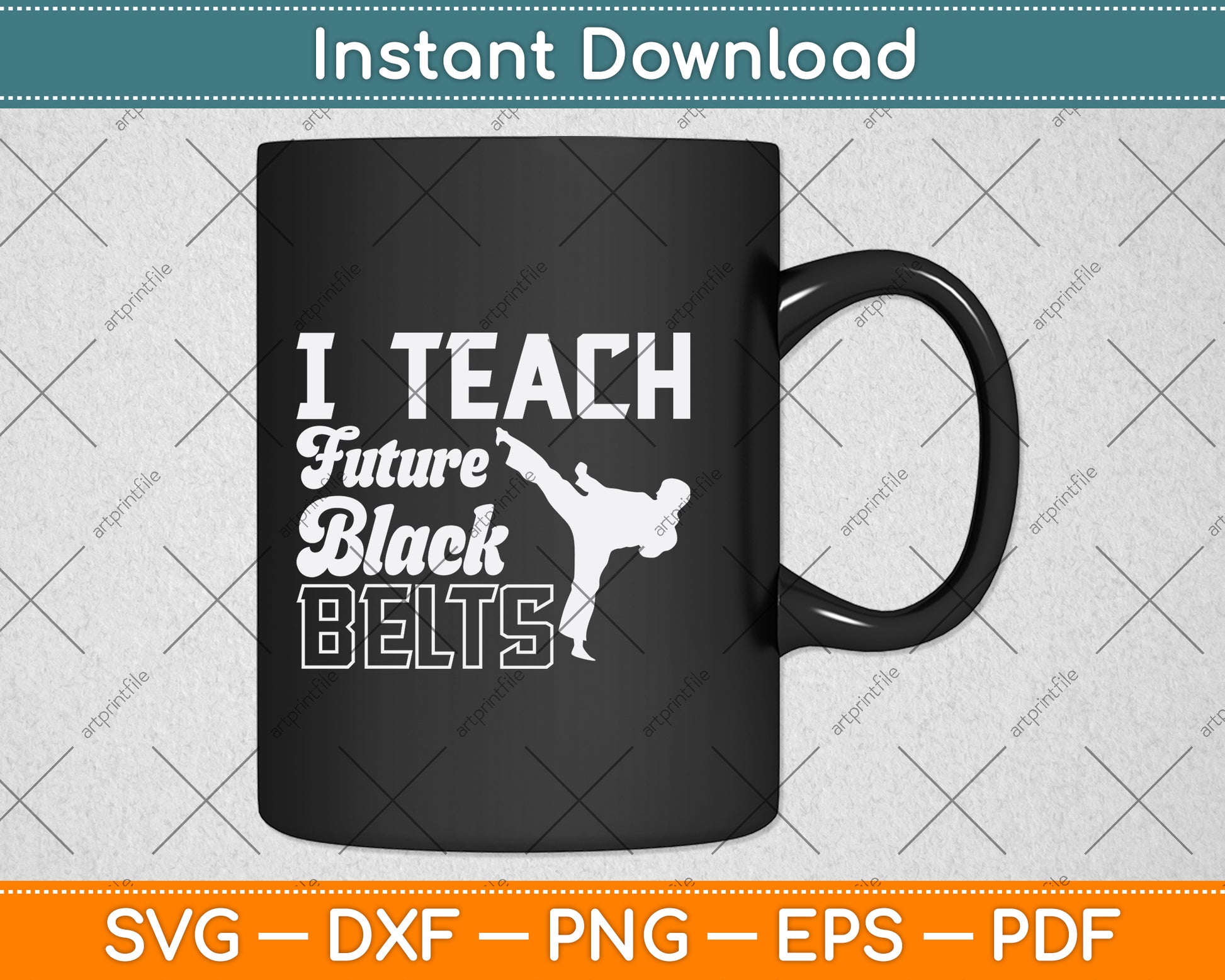 I Teach Future Black Belts Svg Png Dxf Digital Cutting File