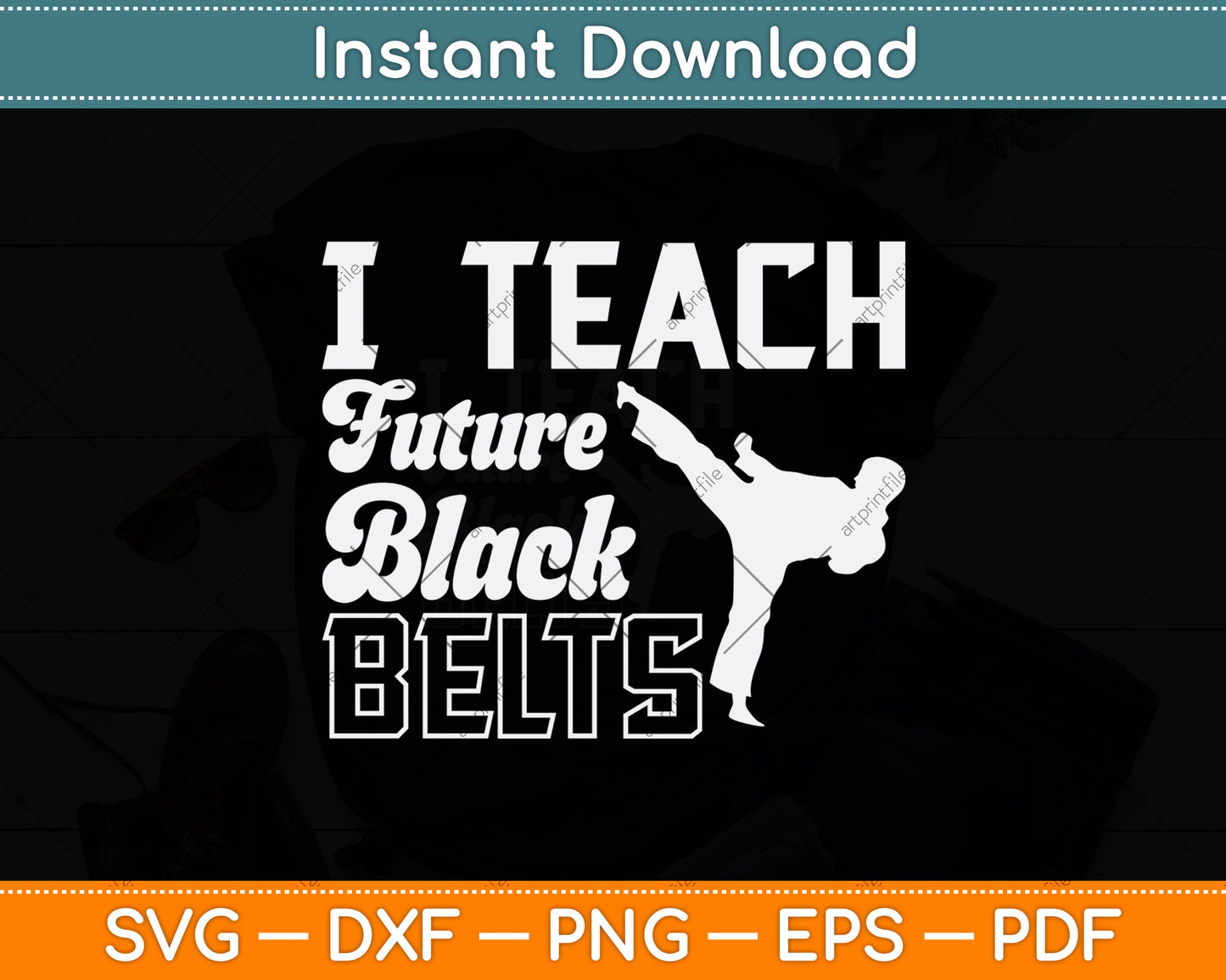 I Teach Future Black Belts Svg Png Dxf Digital Cutting File