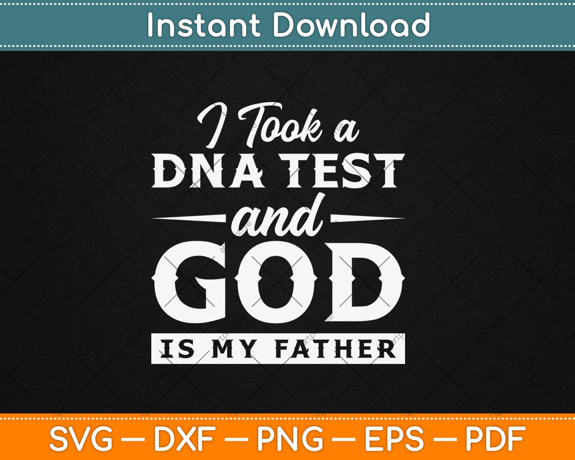 I Took A DNA Test God Is My Father Jesus Christian Funny Svg Digital Cutting File