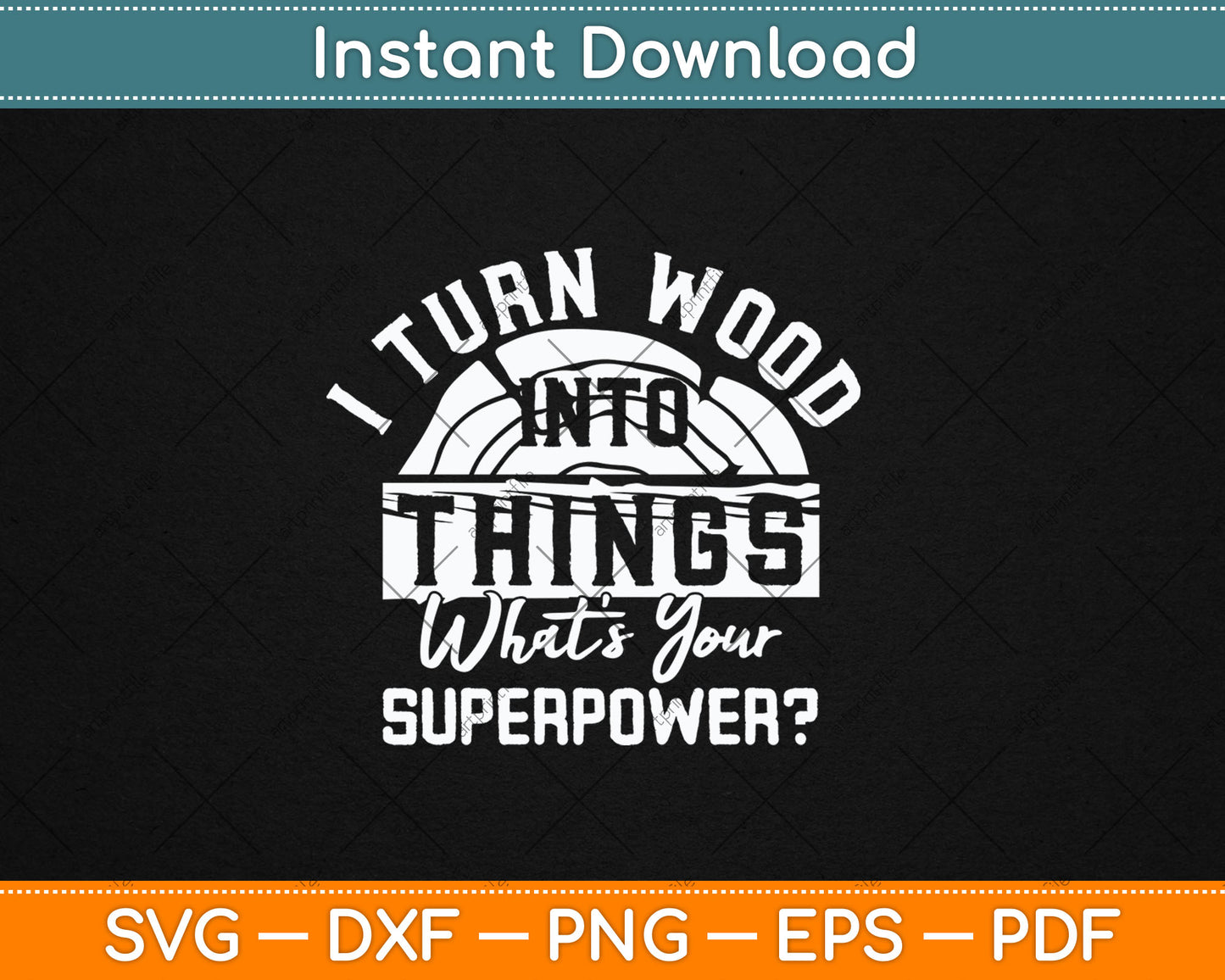 I Turn Wood Into Things Woodworker Carpenter Carpentry Svg Digital Cutting File