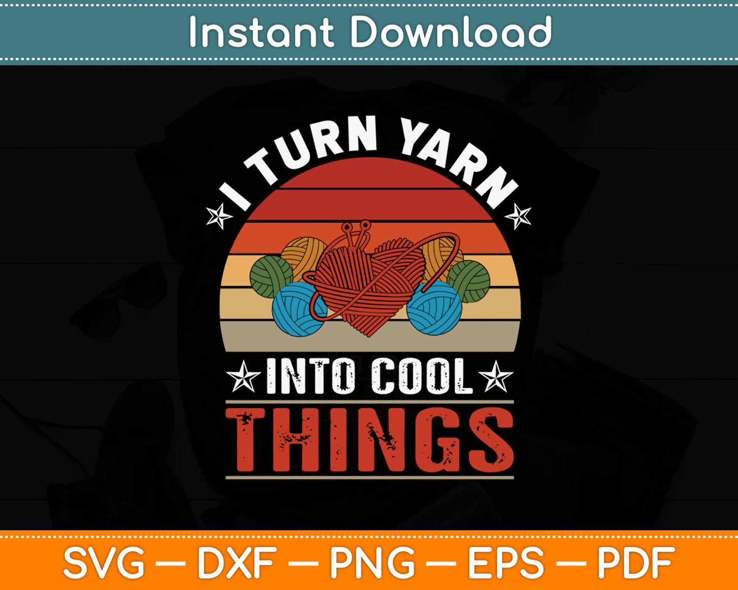 I Turn Yarn Into Cool Things Svg Digital Cutting File