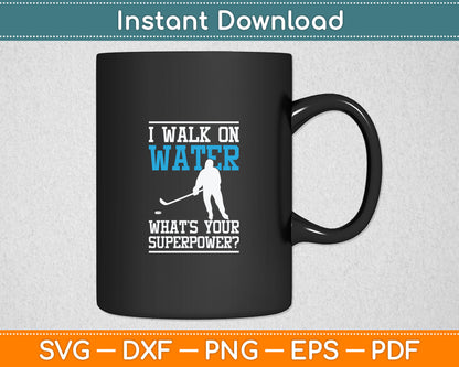 I Walk on Water Ice Hockey Player Skating Svg Digital Cutting File