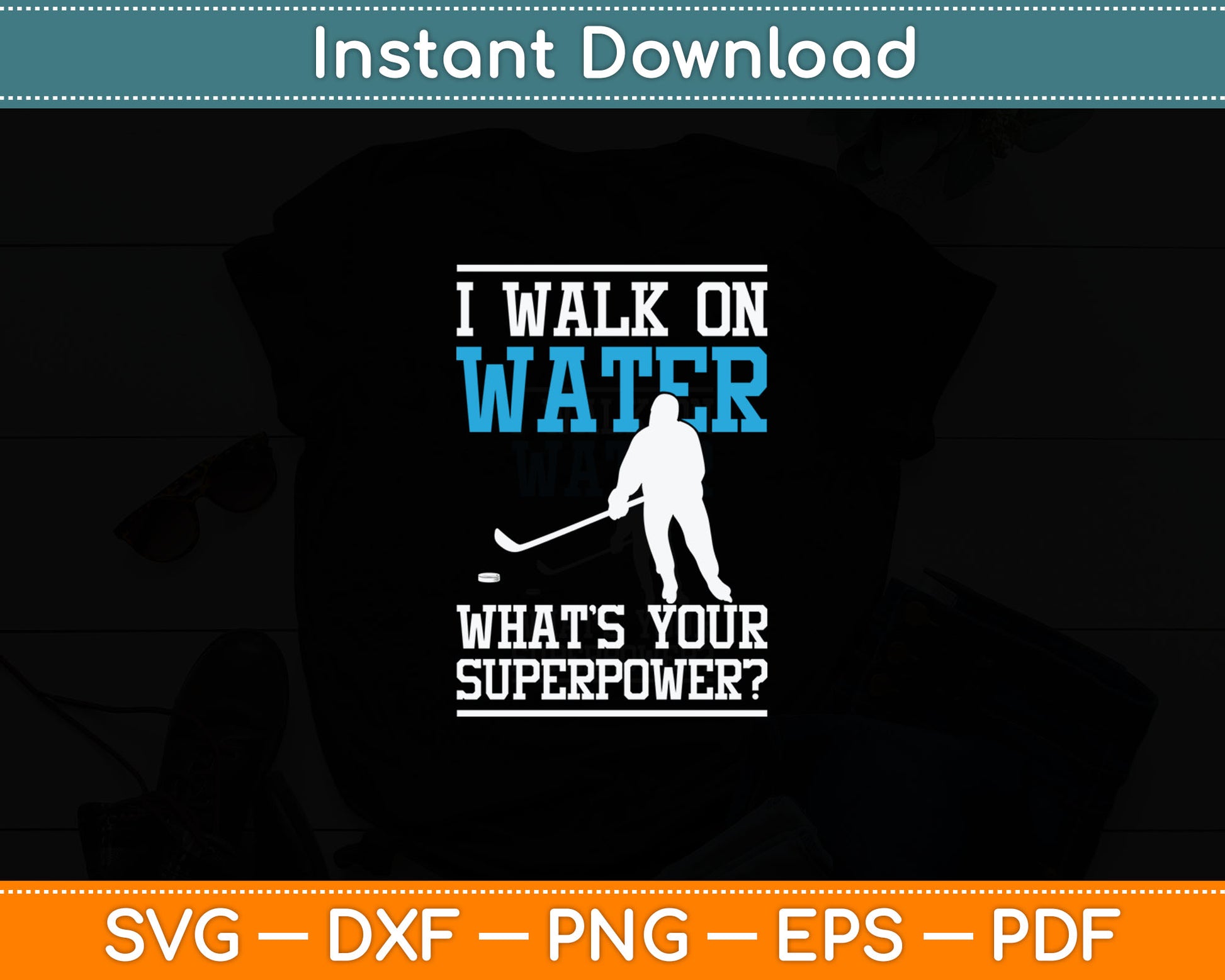 I Walk on Water Ice Hockey Player Skating Svg Digital Cutting File