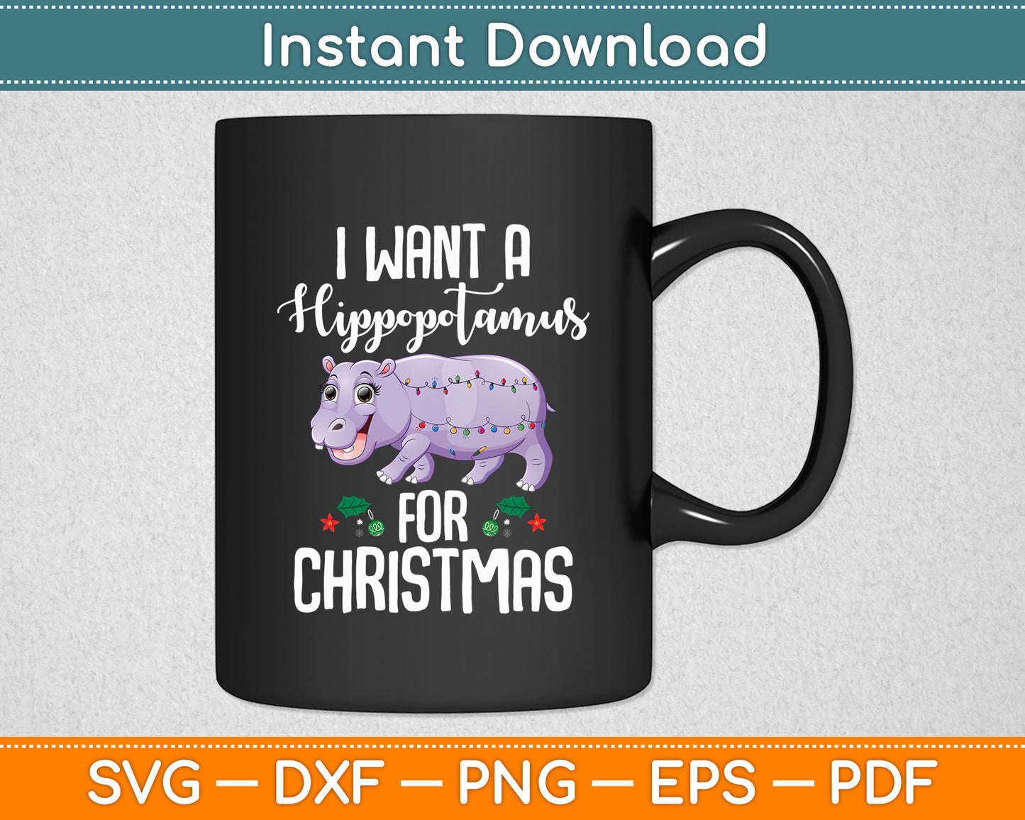 I Want A Hippopotamus Christmas Hippo Animal Costume Svg Png Dxf Digital Cutting File