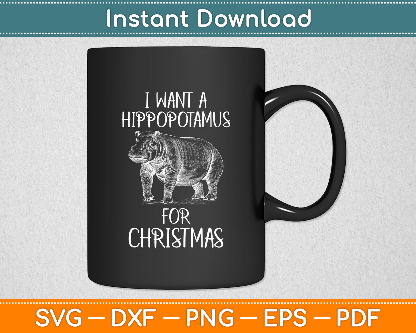 I Want A Hippopotamus Christmas Hippo Funny Svg Png Dxf Digital Cutting File