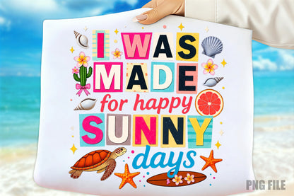 I Was Made For Sunny Days PNG, Summer Beach Sublimation Design