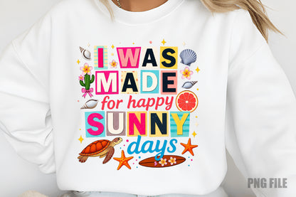 I Was Made For Sunny Days PNG, Summer Beach Sublimation Design