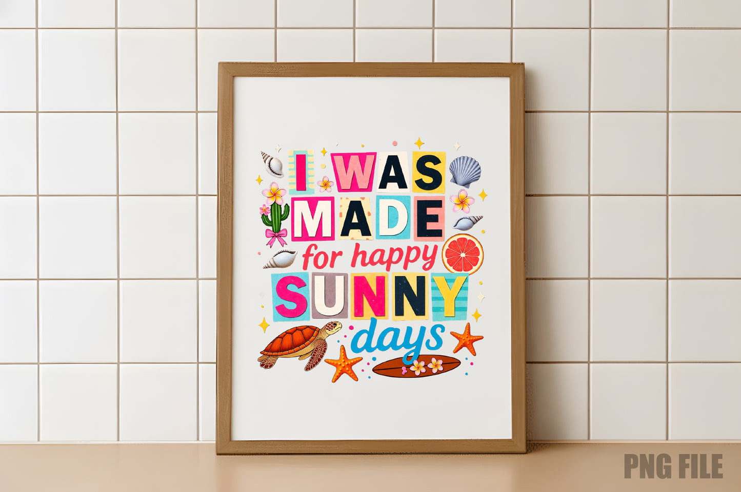 I Was Made For Sunny Days PNG, Summer Beach Sublimation Design