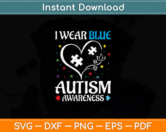 I Wear Blue Autism Awareness Svg Digital Cutting File
