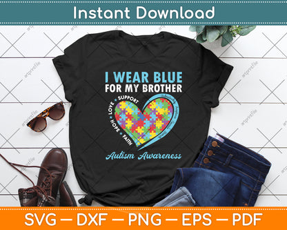 I Wear Blue For My Brother Autism Awareness Day Girls Boys Svg Digital Cutting File