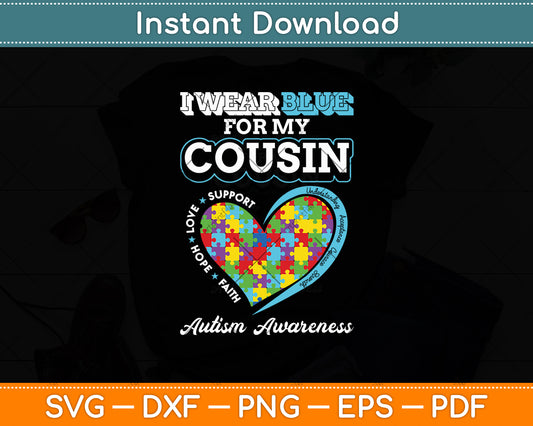I Wear Blue For My Cousin Autism Awareness Day Svg Digital Cutting File