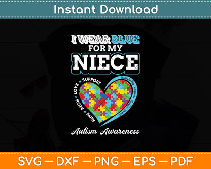 I Wear Blue For My Niece Aunt Uncle Autism Awareness Svg Digital Cutting File