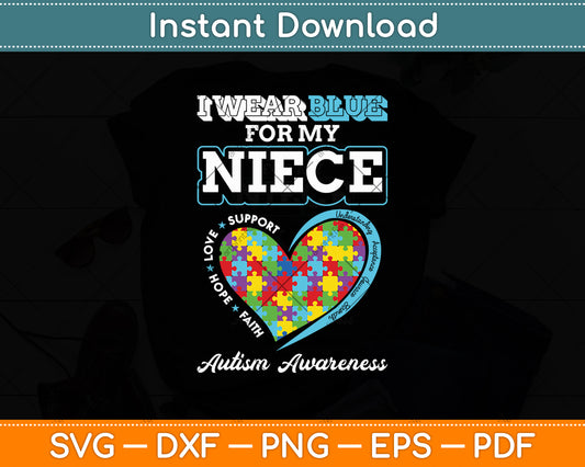 I Wear Blue For My Niece Aunt Uncle Autism Awareness Svg Digital Cutting File