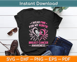 I Wear Pink For My Auntie - Breast Cancer Awareness Svg Digital Cutting File