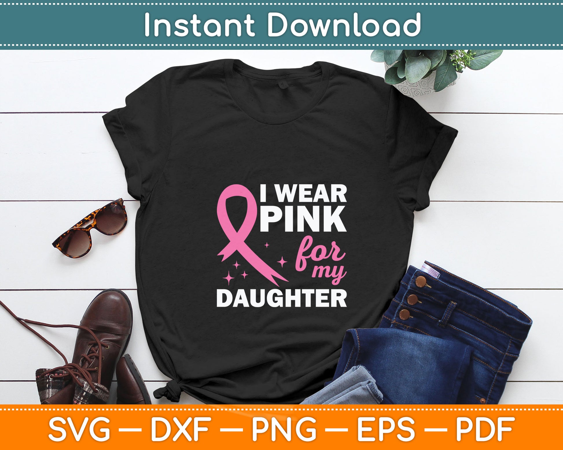 I Wear Pink For My Daughter Breast Cancer Awareness Svg Digital Cutting File