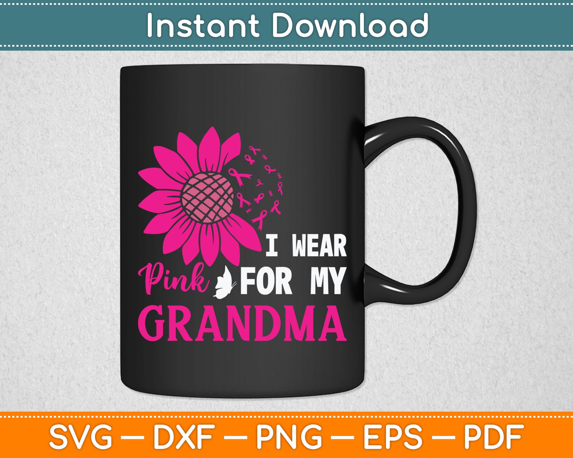 I Wear Pink For My Grandma Breast Cancer Awareness Svg Digital Cutting File