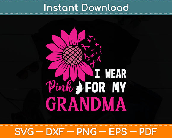 I Wear Pink For My Grandma Breast Cancer Awareness Svg Digital Cutting File